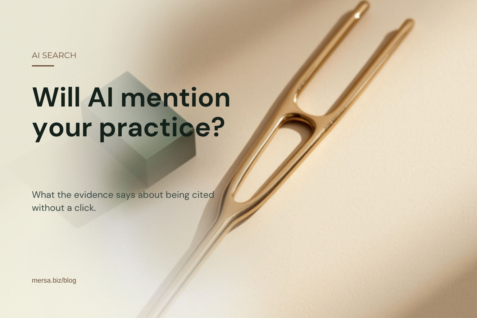 A brass tuning fork lying on a cream surface beside a dark green ceramic block, captioned "Will AI mention your practice?".